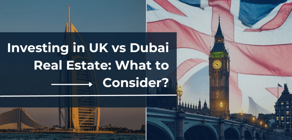 Dubai vs UK Real Estate Market: Why Dubai Leads the Investment Race 1